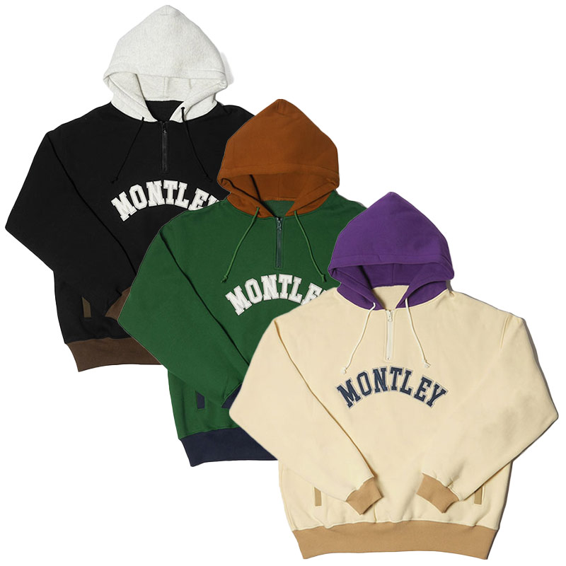 MONTLEY(モーレー)/ HALF ZIP HOOD SW -3COLOR-