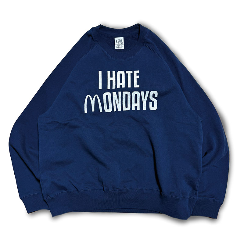 ROUGH SKETCH CLOTHING(ラフスケッチクロージング)/ I HATE MONDAYS RAGLAN SWEAT -2.COLOR-(INDIGO)