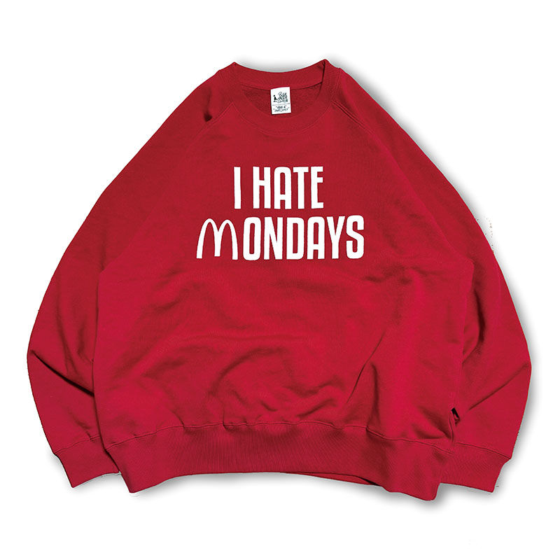 ROUGH SKETCH CLOTHING(ラフスケッチクロージング)/ I HATE MONDAYS RAGLAN SWEAT -2.COLOR-(RED)