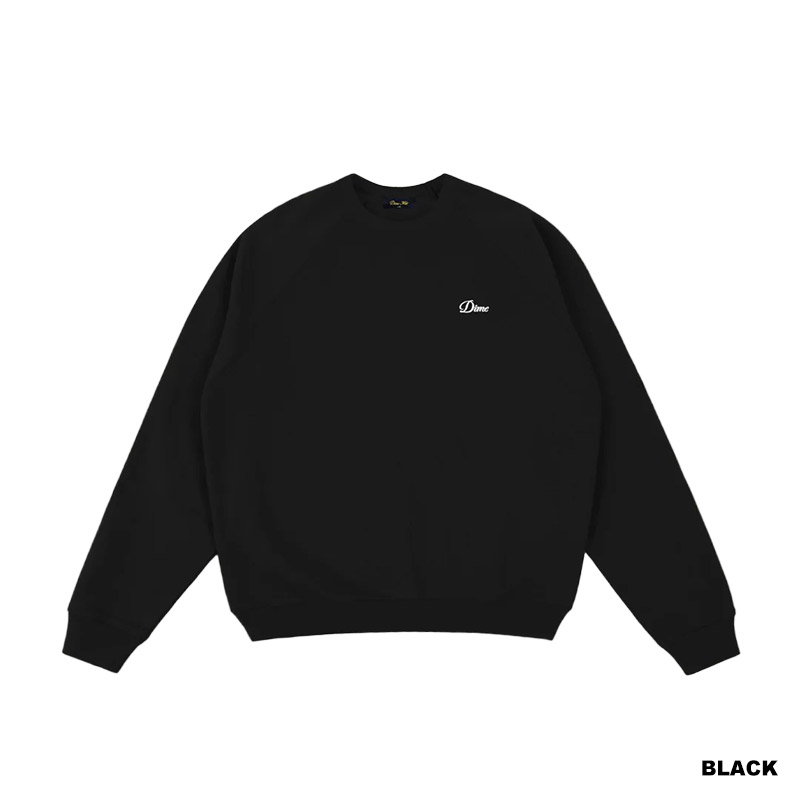 Dime MTL(ダイム)/ Cursive Small Logo Crewneck -3COLOR-