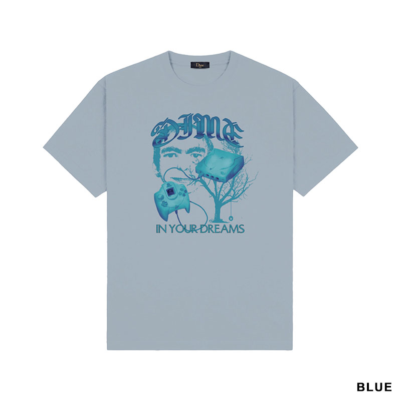 Dime MTL(ダイム)/ DREAMS T-SHIRT -3.COLOR-