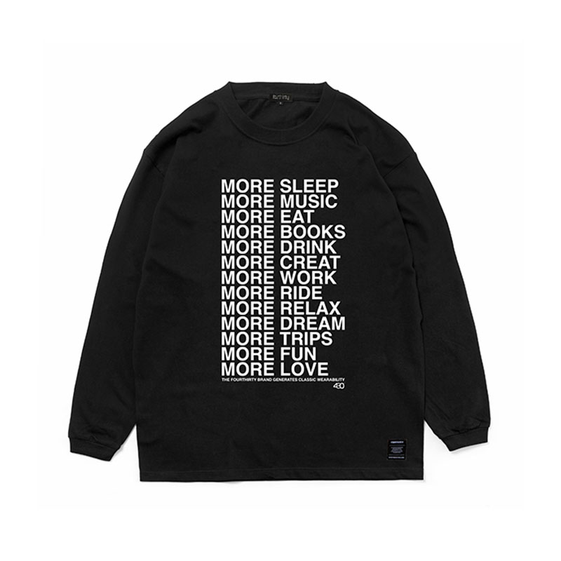 430(フォーサーティー)/ “MORE…” L/S TEE -2.COLOR-(BLACK)